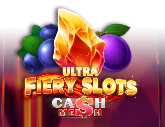 Fiery Slots Cash Mesh Ultra