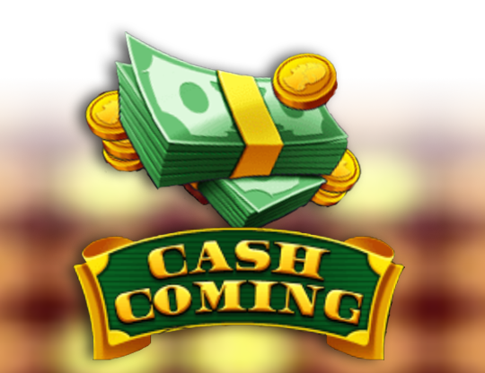Cash Coming