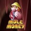 Mole Money