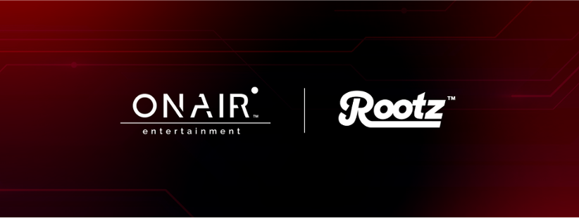Rootz and OnAir Entertainment