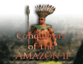 Conquerors of the Amazon II