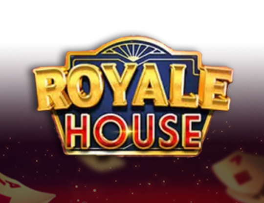 Royale House