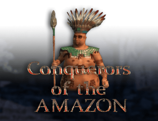 Conquerors of the Amazon