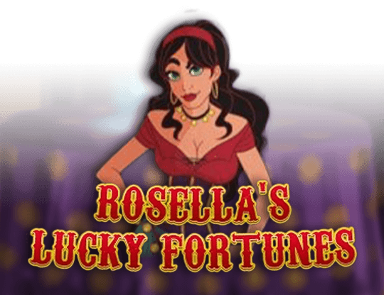 Rosella's Lucky Fortune