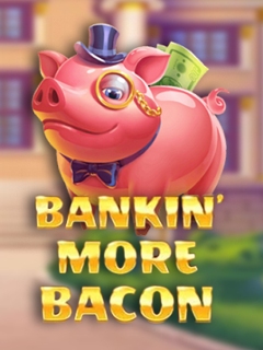 Bankin' More Bacon