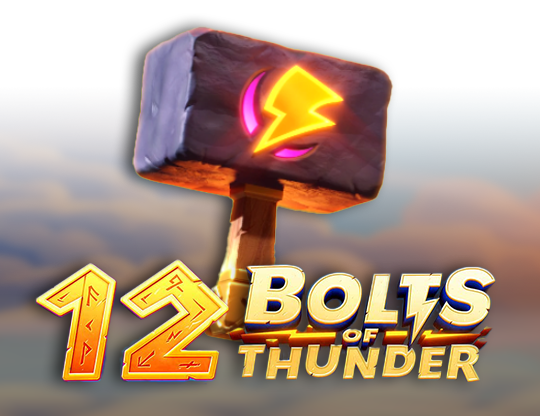 12 Bolts of Thunder