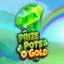Prize Pots O'Gold