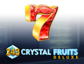 243 Crystal Fruits Deluxe