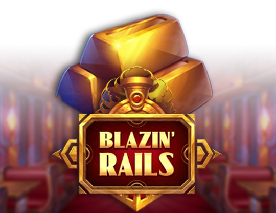 Blazin' Rails