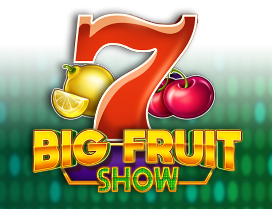 Big Fruit Show