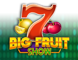 Big Fruit Show