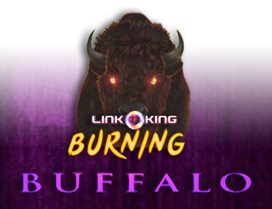 Link King Burning Buffalo