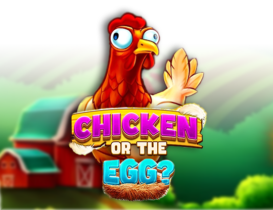 Chicken or the Egg