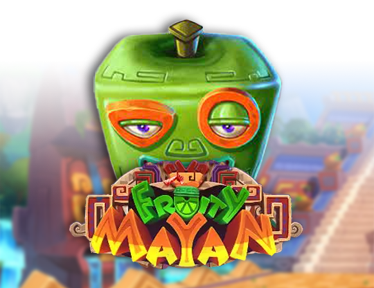 Fruity Mayan