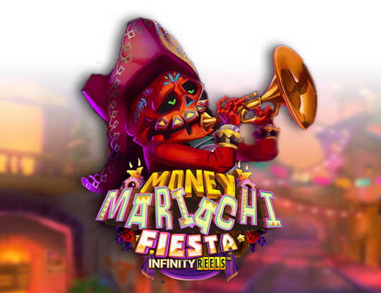 Money Mariachi Fiesta Infinity Reels
