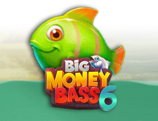 Big Money Bass 6