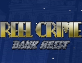 Reel Crime: Bank Heist