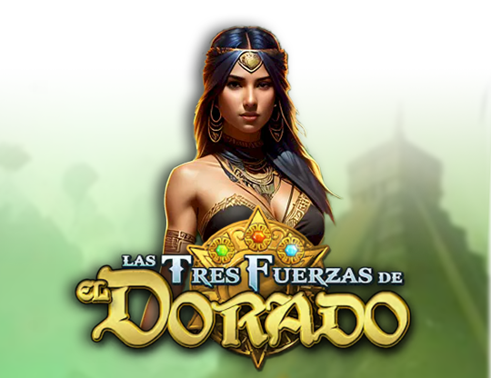 Las Tres Fuerzas de El Dorado