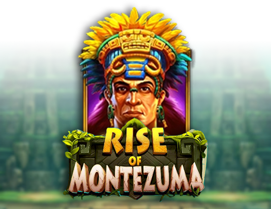 Rise of Montezuma