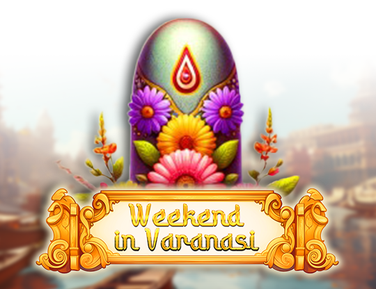 Weekend in Varanasi