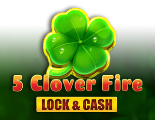 5 Clover Fire - Lock & Cash