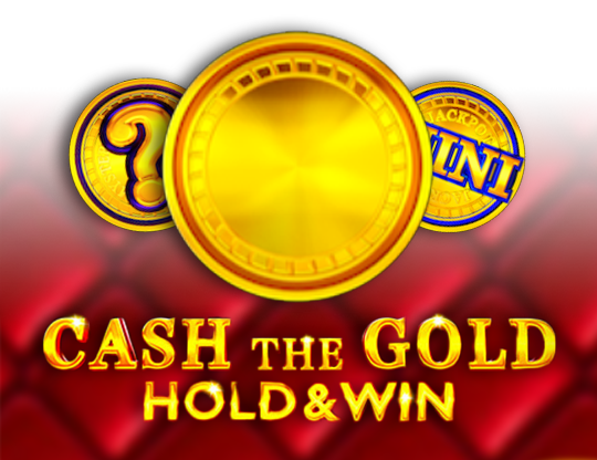 Cash The Gold Hold & Win