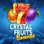 Crystal Fruits Bonanza