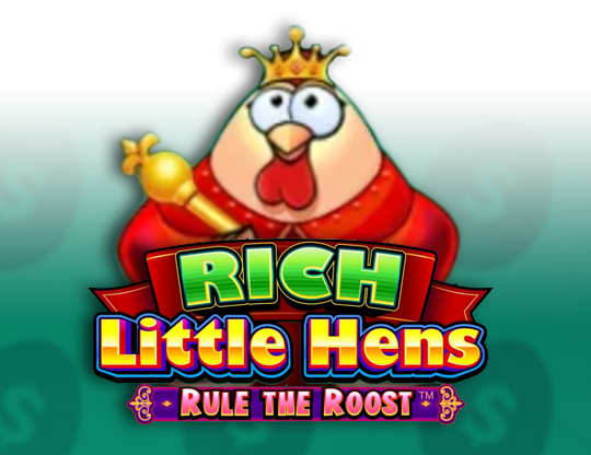 Rich Little Hens Rule the Roost