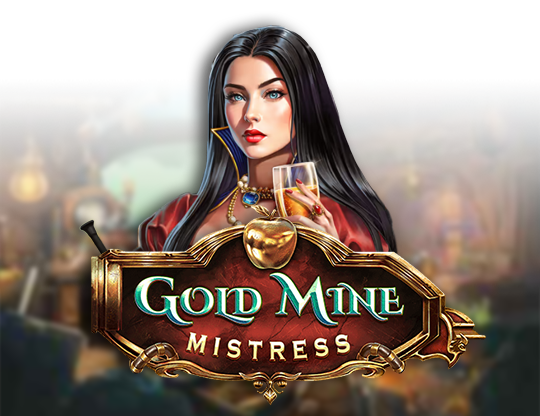 Gold Mine Mistress