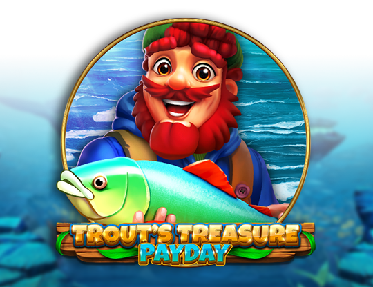 Trouts Treasure - Payday