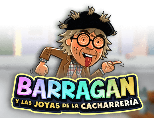 Barragán Y Las Joyas De La Cacharrería