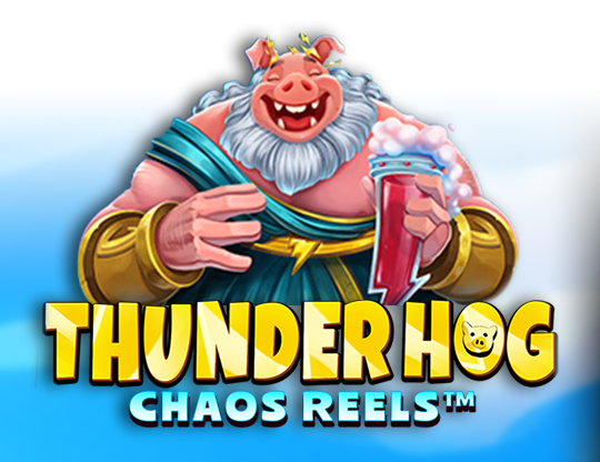 Thunder Hog Chaos Reels