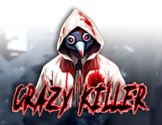 Crazy Killer
