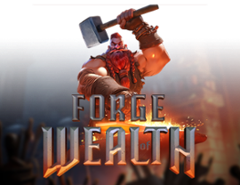 Forge of Wealth