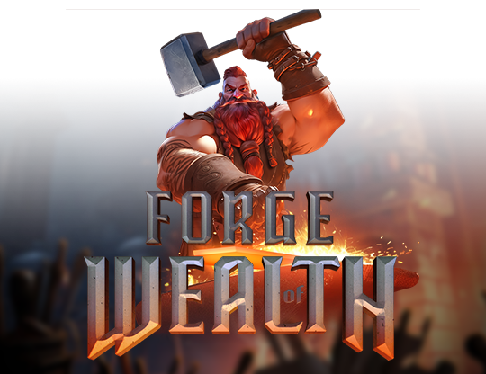 Forge of Wealth