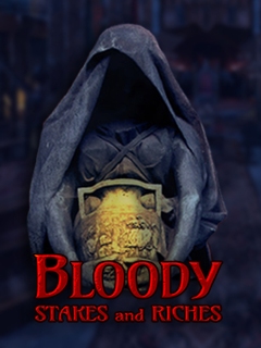 Bloody Stakes and Riches